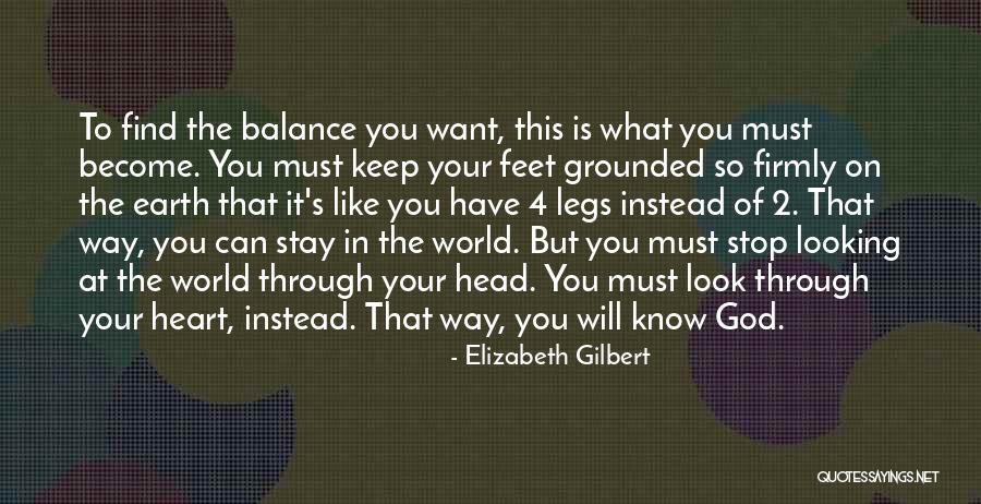 Keep Your Head Up God Quotes By Elizabeth Gilbert Keep Your Head Up God Quotes By Elizabeth Gilbert
