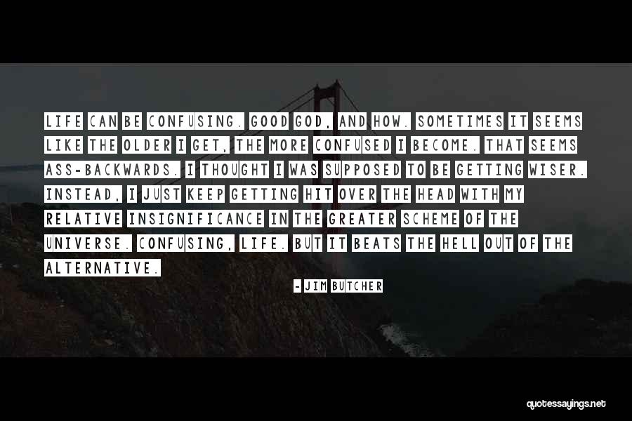 Keep Your Head Up God Quotes By Jim Butcher Keep Your Head Up God Quotes By Jim Butcher
