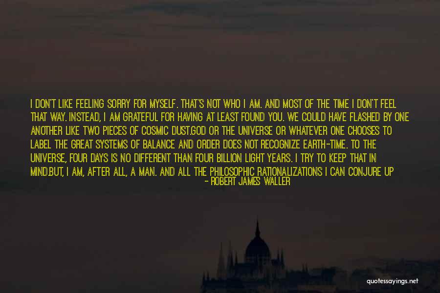 Keep Your Head Up God Quotes By Robert James Waller Keep Your Head Up God Quotes By Robert James Waller