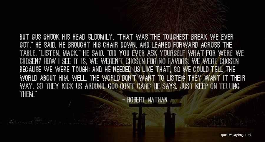 Keep Your Head Up God Quotes By Robert Nathan Keep Your Head Up God Quotes By Robert Nathan