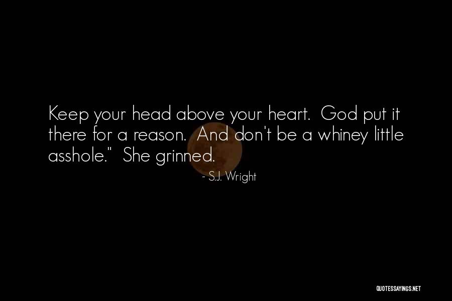 Keep Your Head Up God Quotes By S.J. Wright Keep Your Head Up God Quotes By S.J. Wright