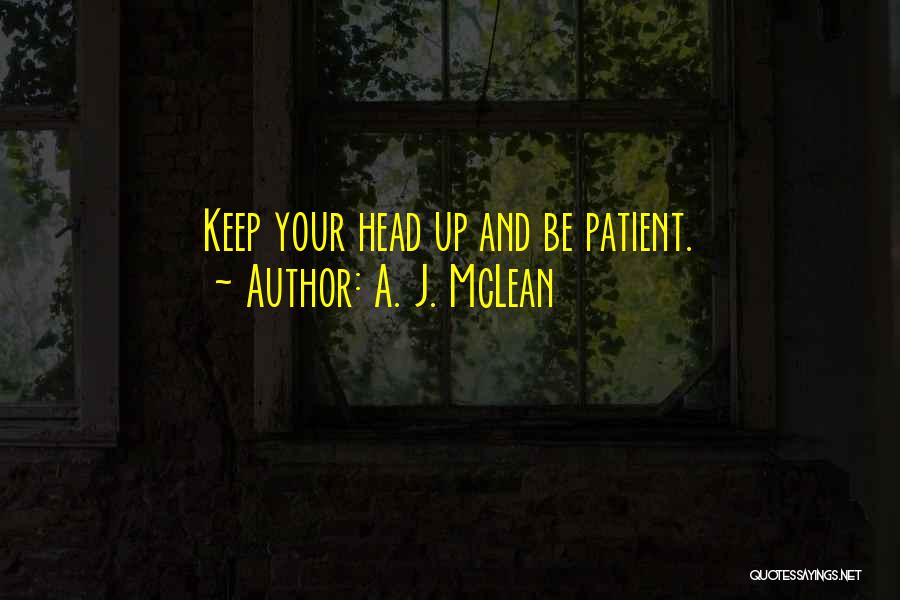 Keep Your Head Up Quotes By A. J. McLean