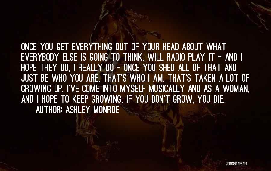 Keep Your Head Up Quotes By Ashley Monroe