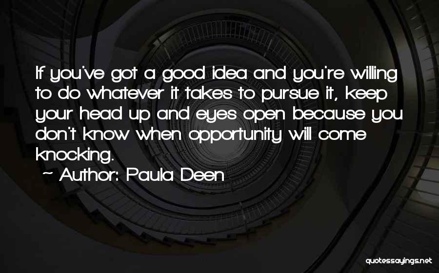 Keep Your Head Up Quotes By Paula Deen