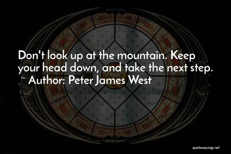 Keep Your Head Up Quotes By Peter James West