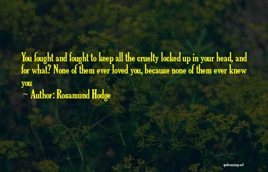 Keep Your Head Up Quotes By Rosamund Hodge