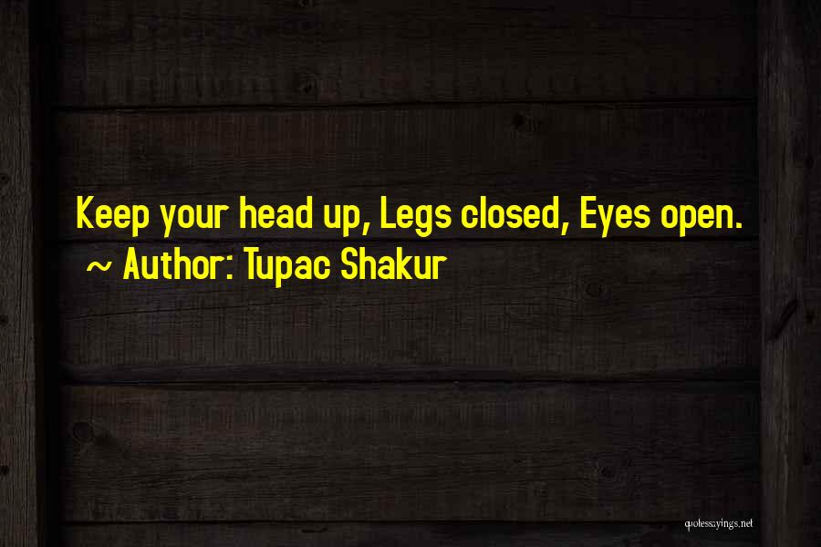 Keep Your Head Up Quotes By Tupac Shakur