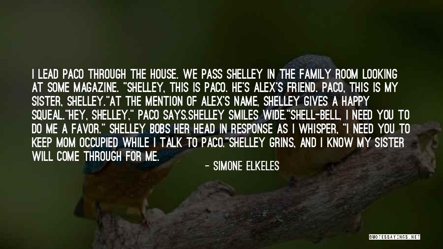 Keep Your Head Up Sister Quotes By Simone Elkeles Keep Your Head Up Sister Quotes By Simone Elkeles