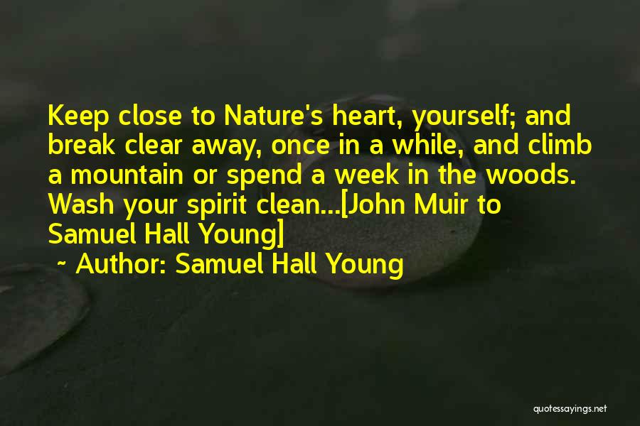 Keep Your Heart Clean Quotes By Samuel Hall Young