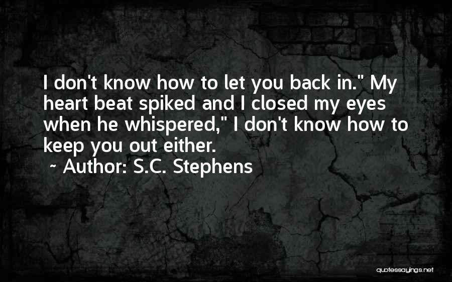 Keep Your Heart Closed Quotes By S.C. Stephens