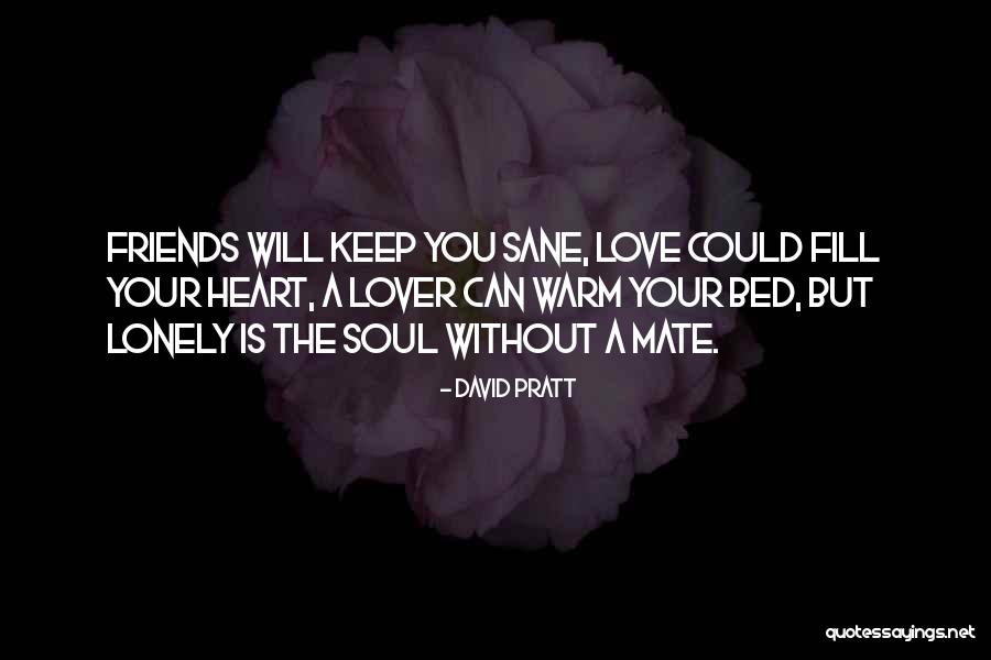 Keep Your Heart Warm Quotes By David Pratt