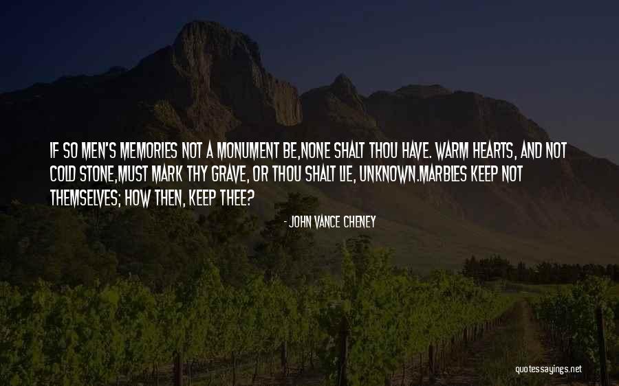 Keep Your Heart Warm Quotes By John Vance Cheney