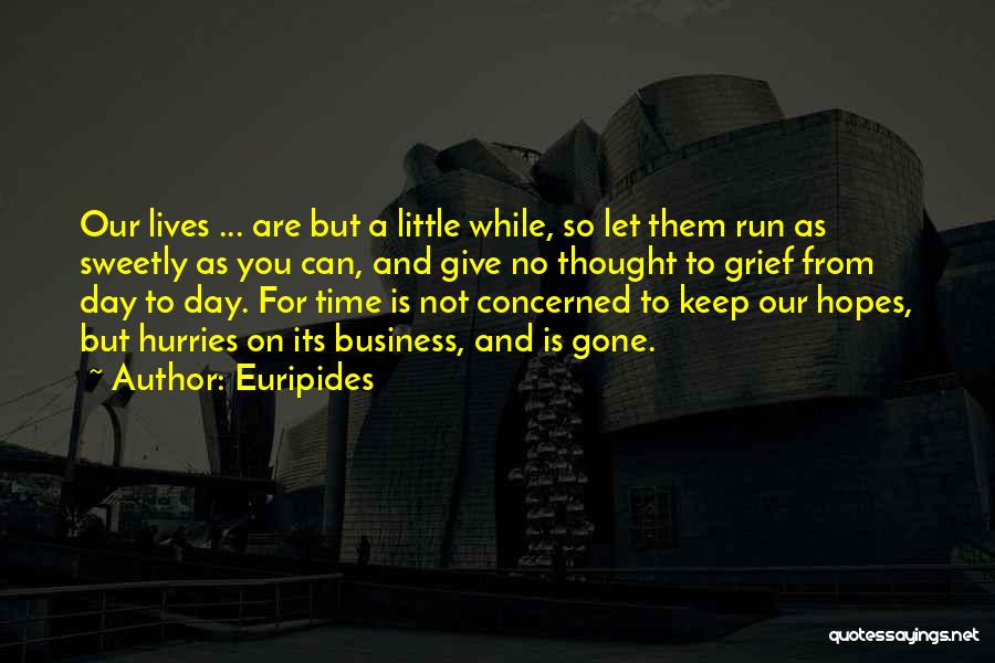 Keep Your Hopes Up Quotes By Euripides