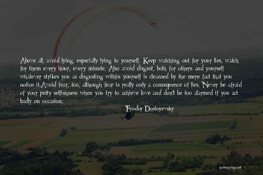 Keep Your Lies To Yourself Quotes By Fyodor Dostoyevsky Keep Your Lies To Yourself Quotes By Fyodor Dostoyevsky
