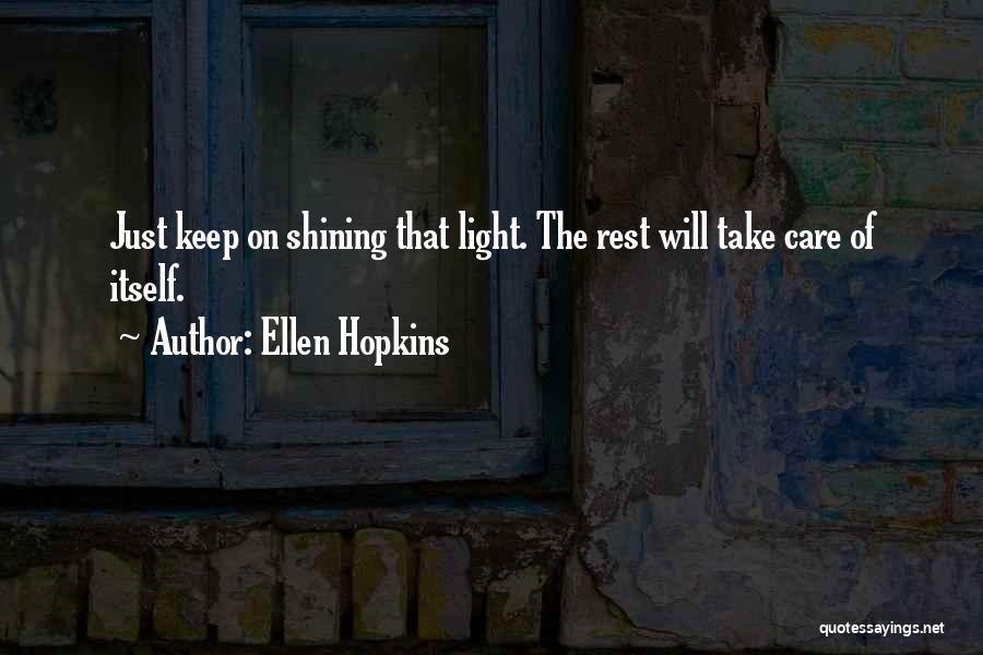 Keep Your Light Shining Quotes By Ellen Hopkins