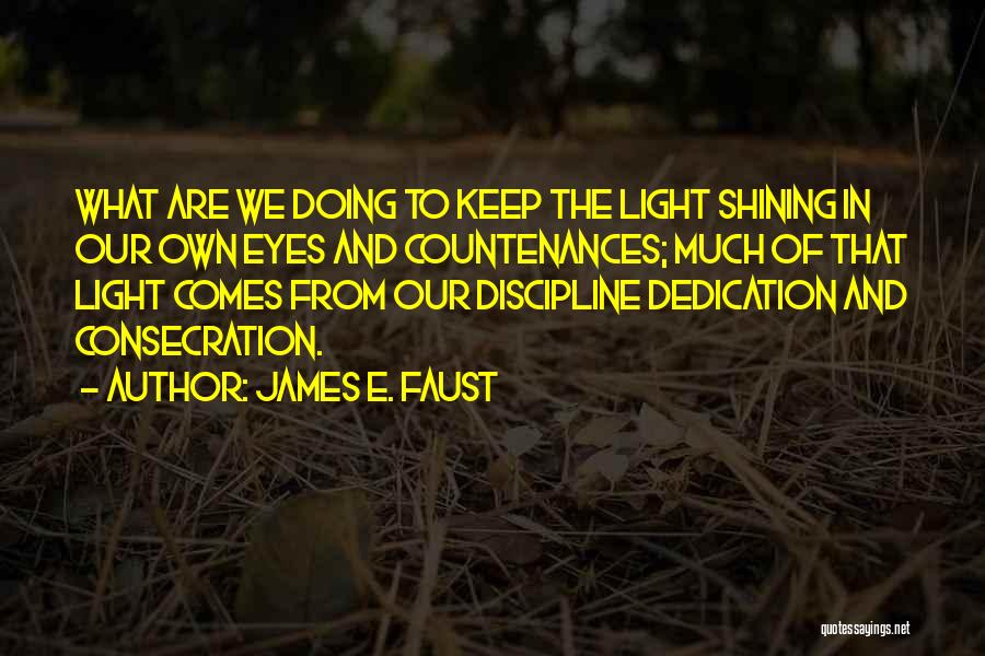 Keep Your Light Shining Quotes By James E. Faust