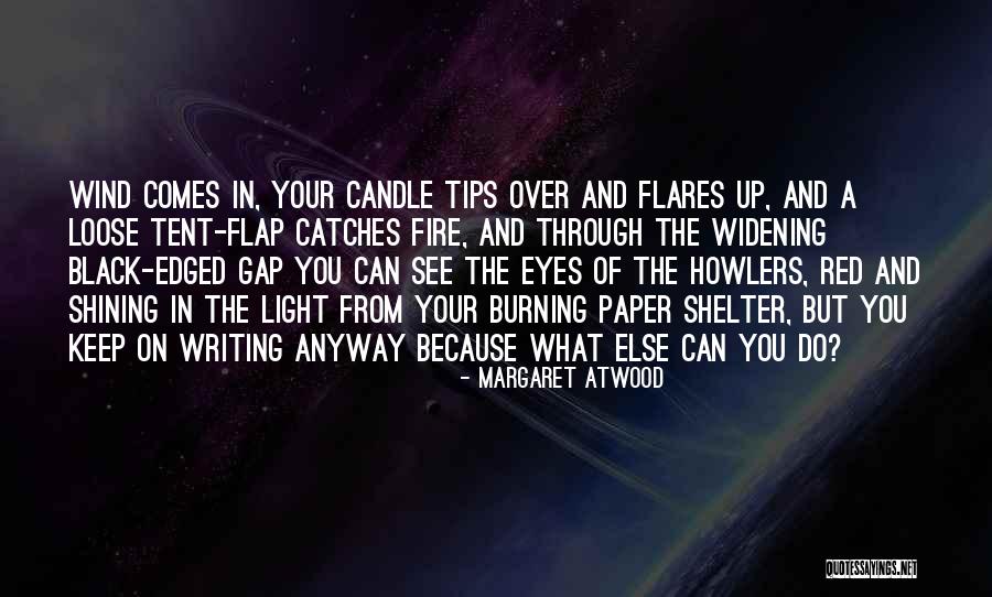 Keep Your Light Shining Quotes By Margaret Atwood