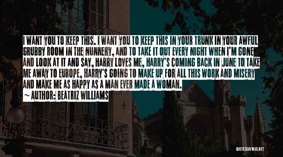 Keep Your Man Happy Quotes By Beatriz Williams