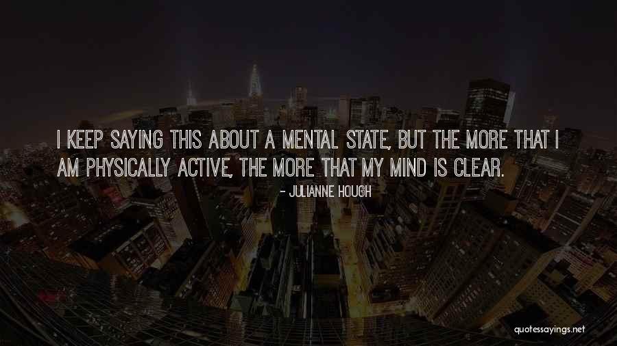 Keep Your Mind Clear Quotes By Julianne Hough Keep Your Mind Clear Quotes By Julianne Hough