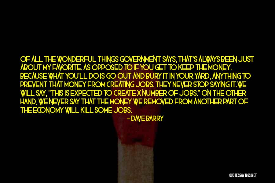 Keep Your Money Quotes By Dave Barry Keep Your Money Quotes By Dave Barry