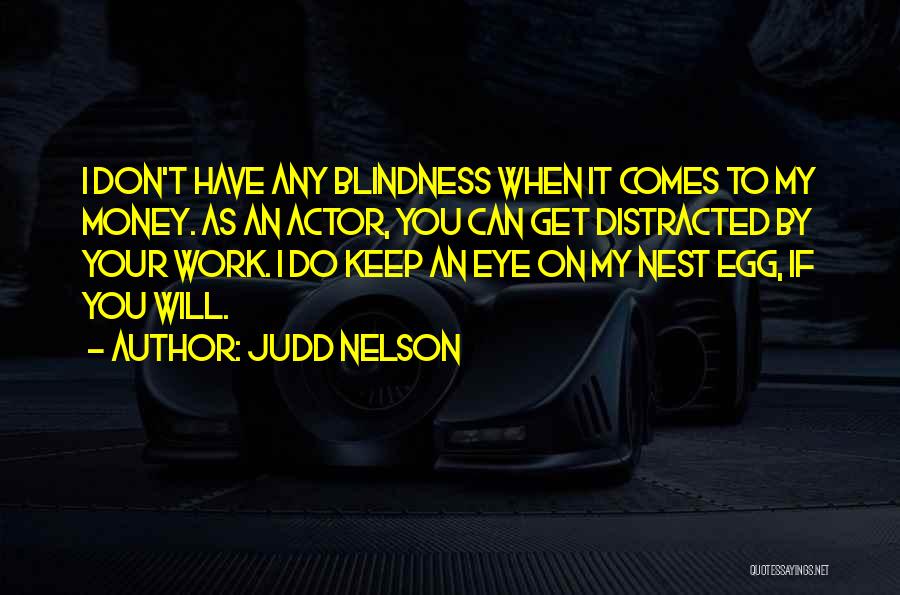 Keep Your Money Quotes By Judd Nelson