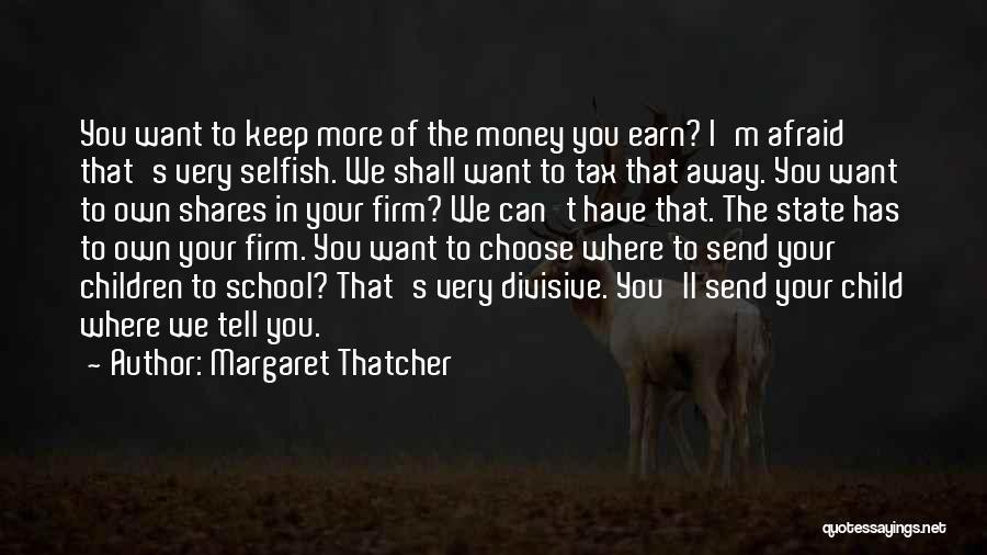 Keep Your Money Quotes By Margaret Thatcher