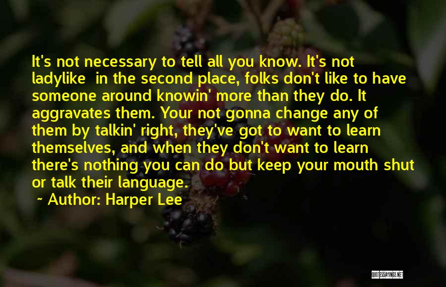 Keep Your Mouth Shut Quotes By Harper Lee