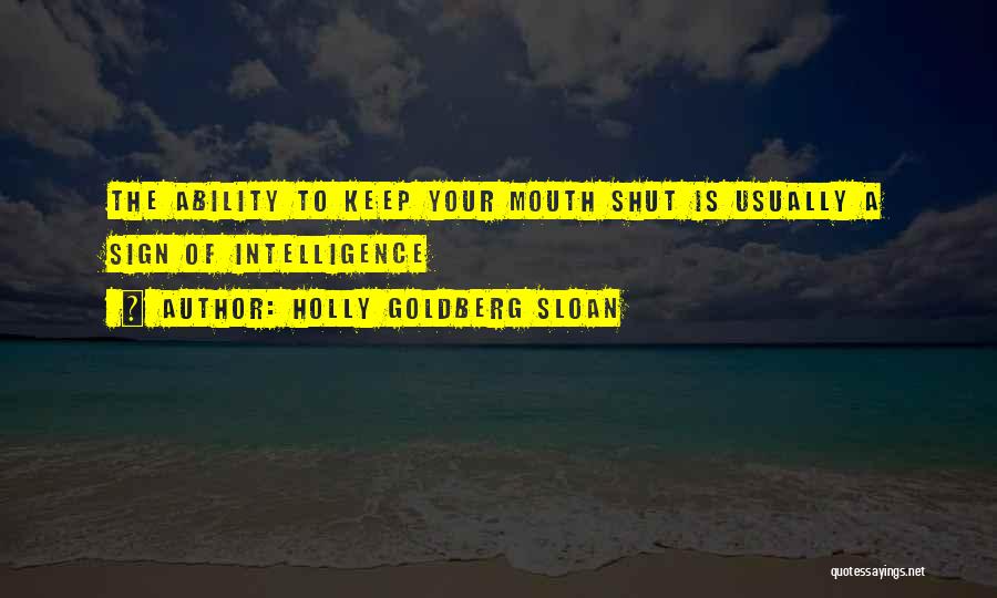 Keep Your Mouth Shut Quotes By Holly Goldberg Sloan