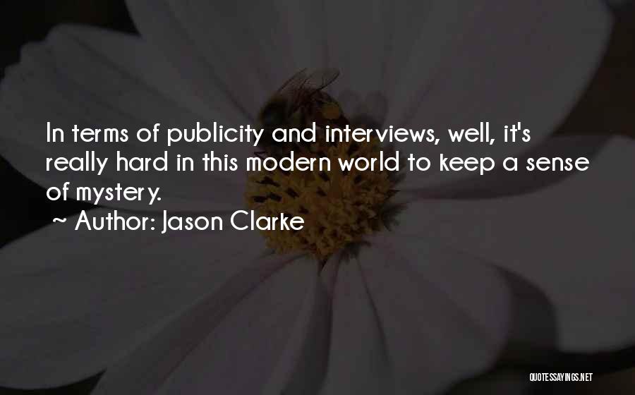 Keep Your Mystery Quotes By Jason Clarke