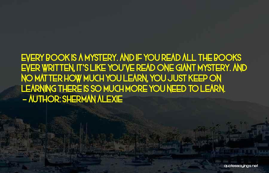 Keep Your Mystery Quotes By Sherman Alexie