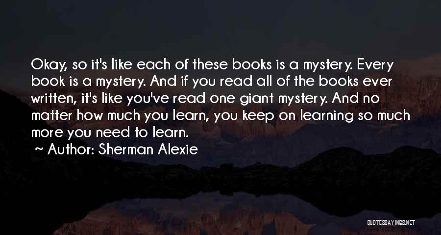 Keep Your Mystery Quotes By Sherman Alexie