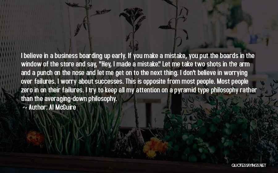 Keep Your Nose Out Of Other People's Business Quotes By Al McGuire