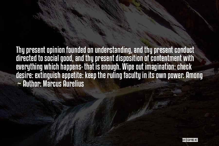 Keep Your Opinion Quotes By Marcus Aurelius