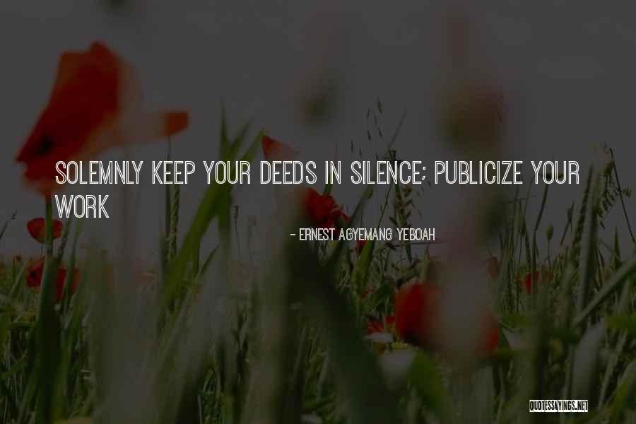Keep Your Silence Quotes By Ernest Agyemang Yeboah