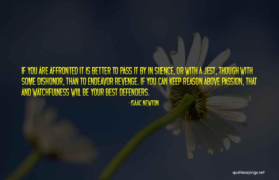 Keep Your Silence Quotes By Isaac Newton