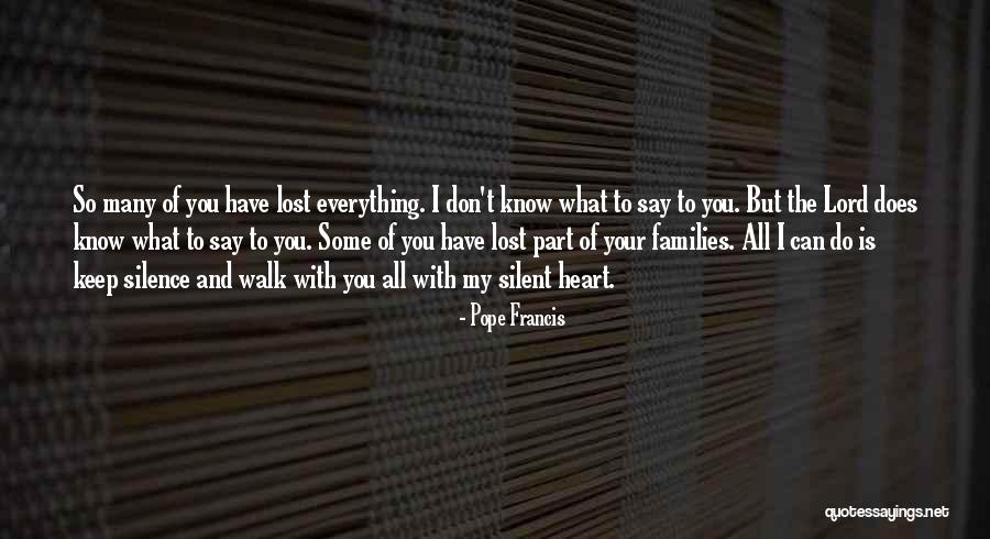 Keep Your Silence Quotes By Pope Francis