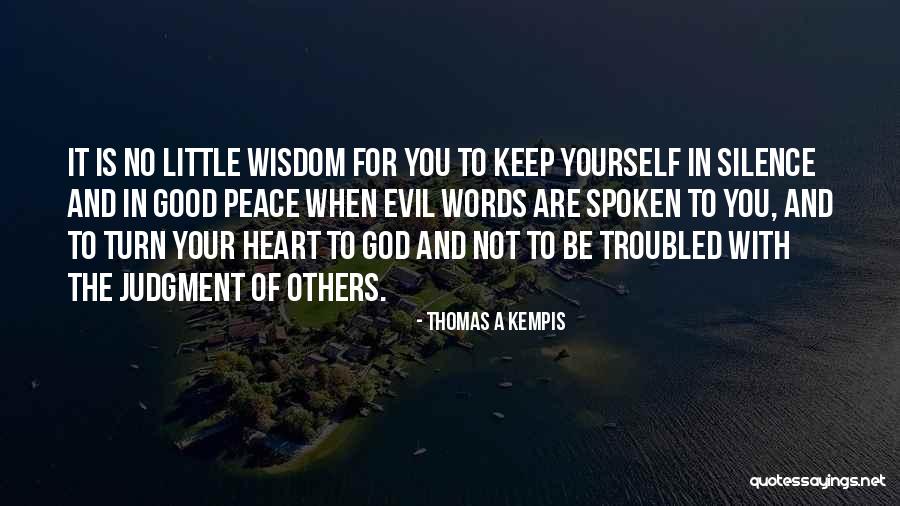 Keep Your Silence Quotes By Thomas A Kempis