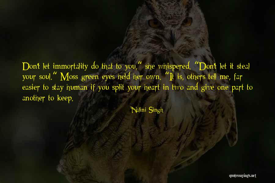 Keep Your Soul Quotes By Nalini Singh Keep Your Soul Quotes By Nalini Singh