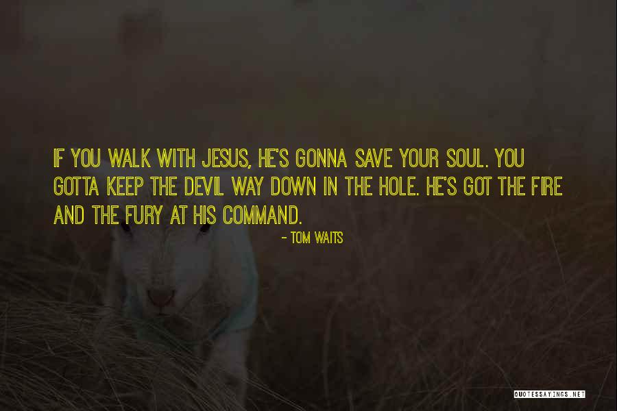 Keep Your Soul Quotes By Tom Waits Keep Your Soul Quotes By Tom Waits