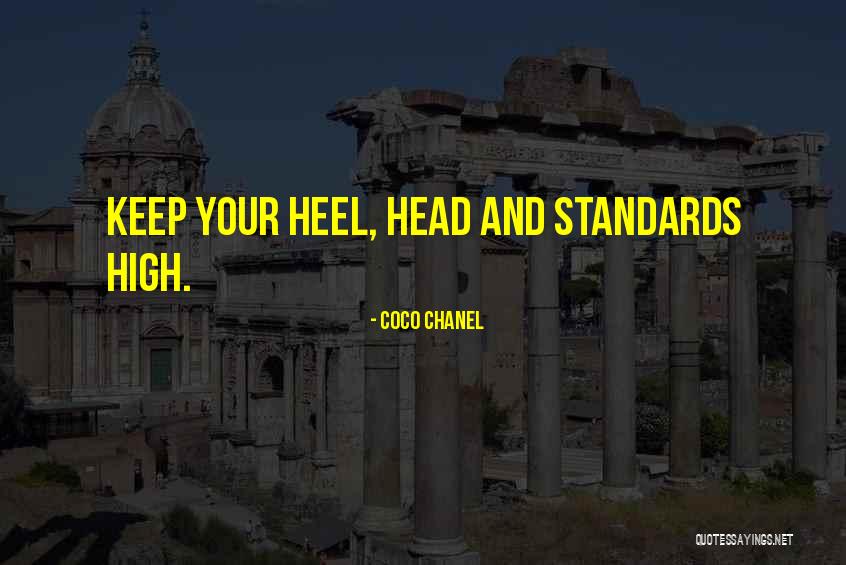 Keep Your Standards High Quotes By Coco Chanel Keep Your Standards High Quotes By Coco Chanel
