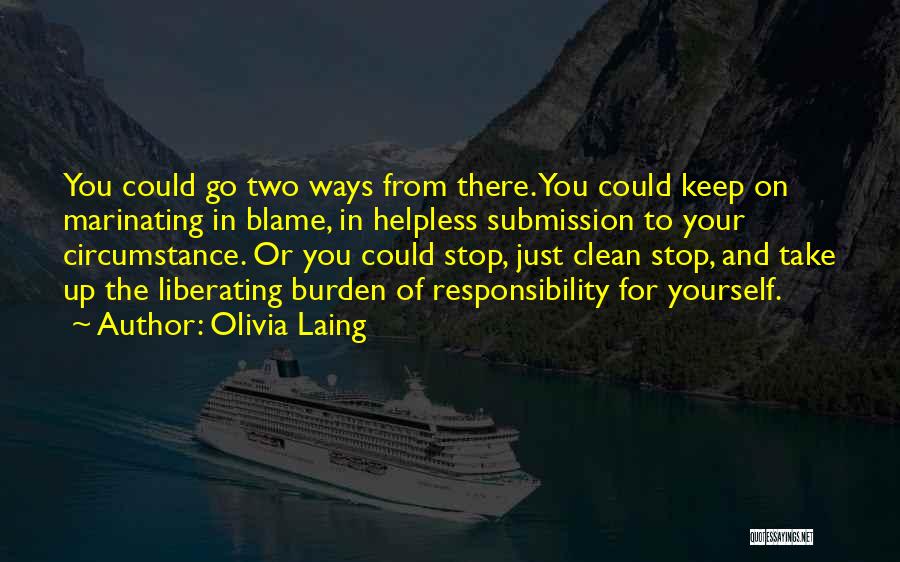 Keep Your Up Quotes By Olivia Laing