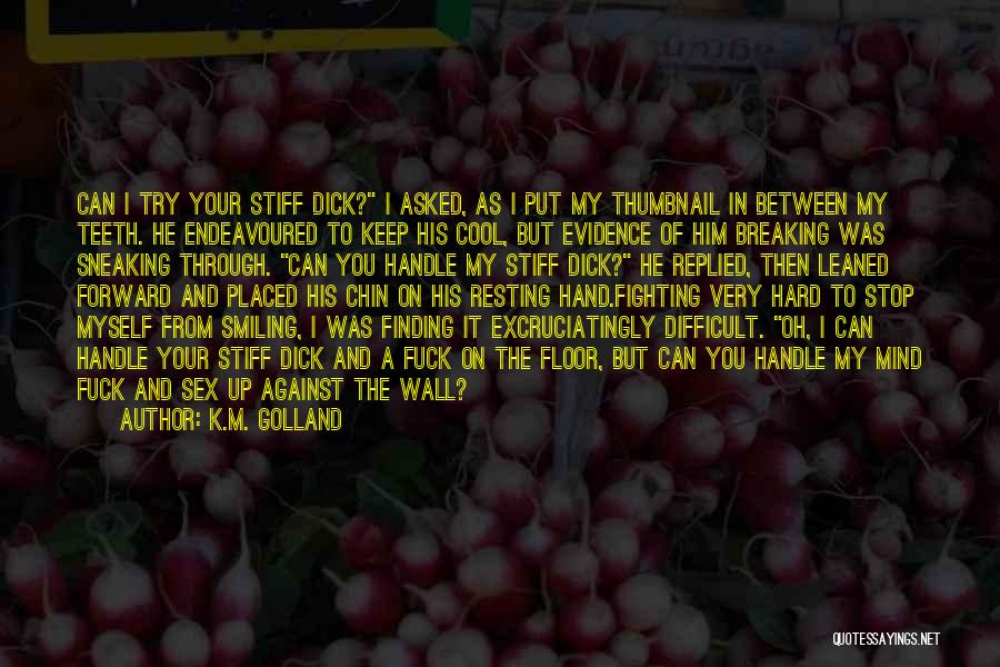 Keep Your Wall Up Quotes By K.M. Golland