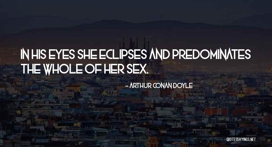 Keepable Creations Quotes By Arthur Conan Doyle