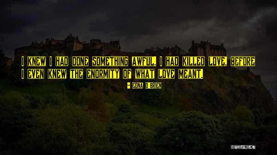 Keeped Or Kept Quotes By Edna O'Brien Keeped Or Kept Quotes By Edna O'Brien