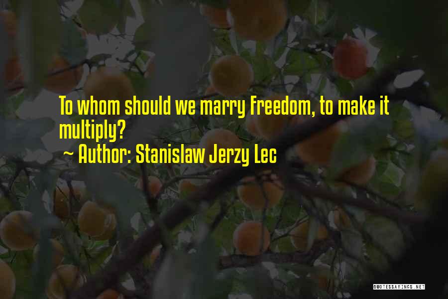 Keepemcookin Quotes By Stanislaw Jerzy Lec