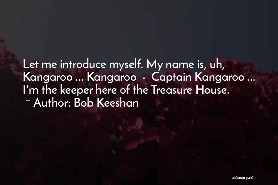 Keeper Me Quotes By Bob Keeshan