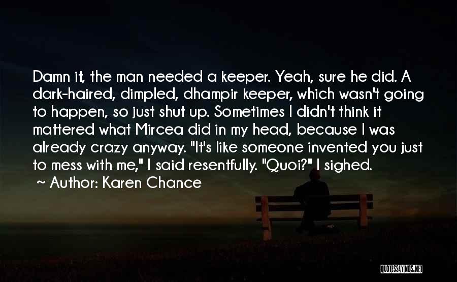 Keeper Me Quotes By Karen Chance