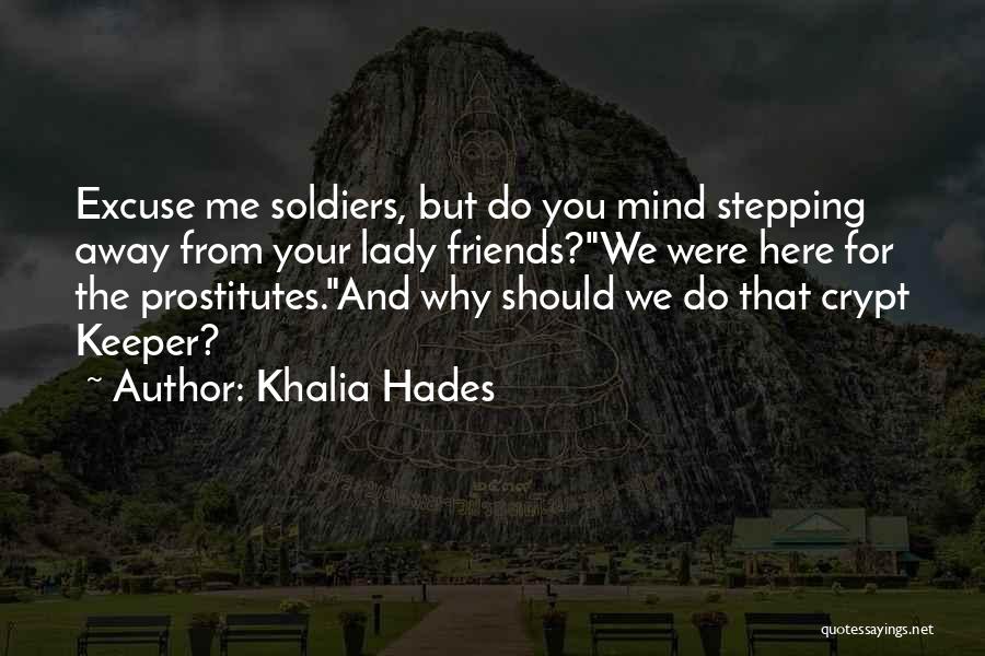 Keeper Me Quotes By Khalia Hades