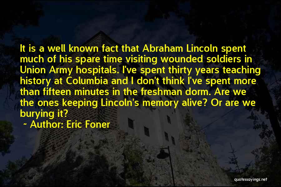 Keeping A Memory Alive Quotes By Eric Foner