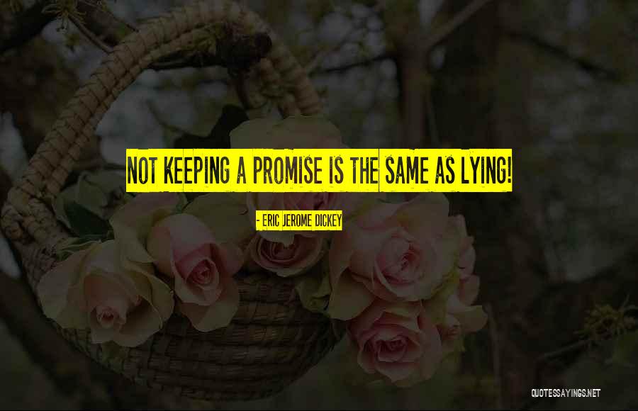 Keeping A Promise Quotes By Eric Jerome Dickey Keeping A Promise Quotes By Eric Jerome Dickey